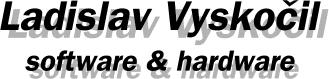 Ladislav Vyskočil software & hardware